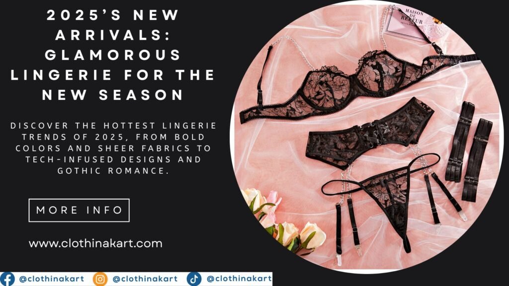 2025’s New Arrivals Glamorous Lingerie for the New Season