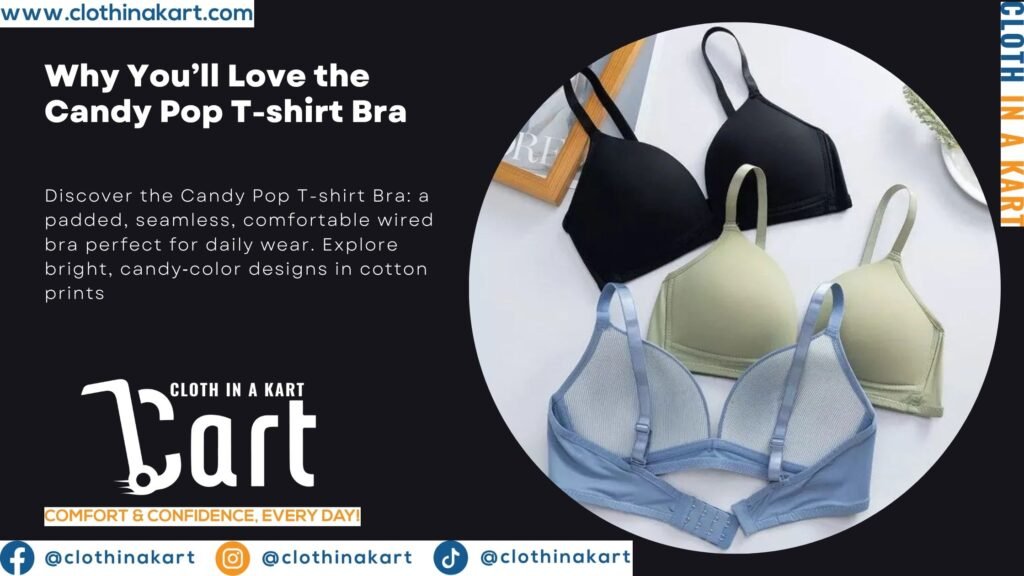 Why You’ll Love the Candy Pop T-shirt Bra