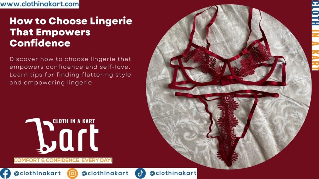 How to Choose Lingerie That Empowers Confidence