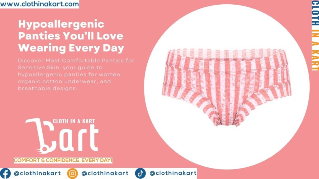 Hypoallergenic Panties You’ll Love Wearing Every Day