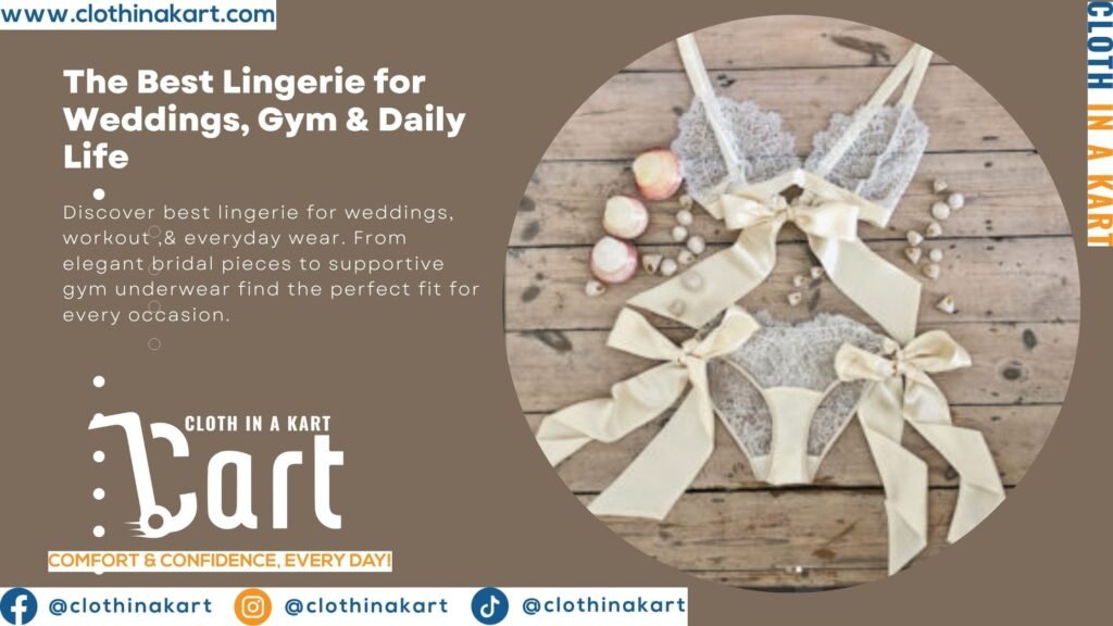 The Best Lingerie for Weddings, Gym & Daily Life