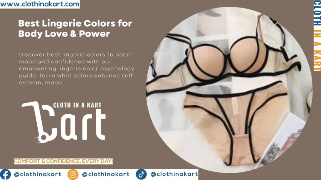 Best Lingerie Colors for Body Love & Power